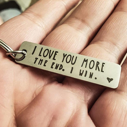 "I Love You More The End I Win" Funny Gift Keychain- Gift for him/her