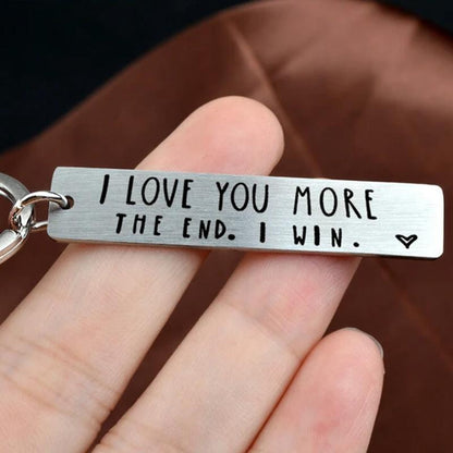 "I Love You More The End I Win" Funny Gift Keychain- Gift for him/her