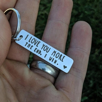 "I Love You More The End I Win" Funny Gift Keychain- Gift for him/her