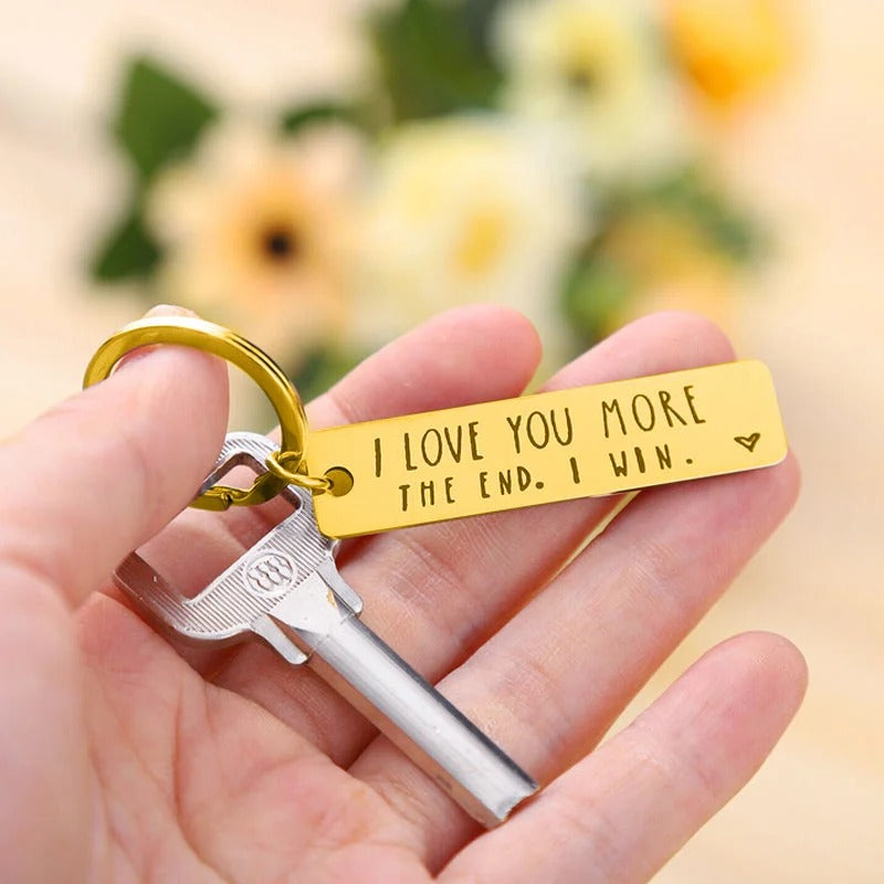 "I Love You More The End I Win" Funny Gift Keychain- Gift for him/her