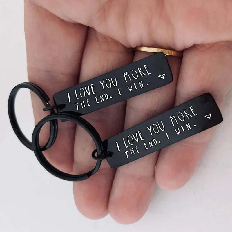 "I Love You More The End I Win" Funny Gift Keychain- Gift for him/her